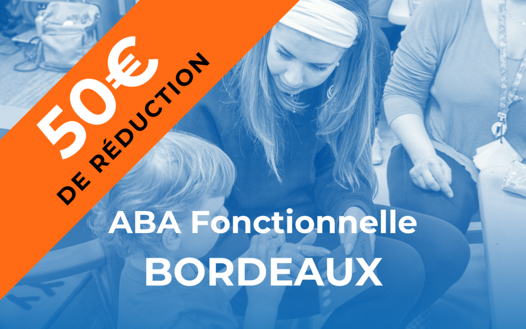 ABA Fonctionnelle – Bordeaux, Nouvelle-Aquitaine (décembre 2026)