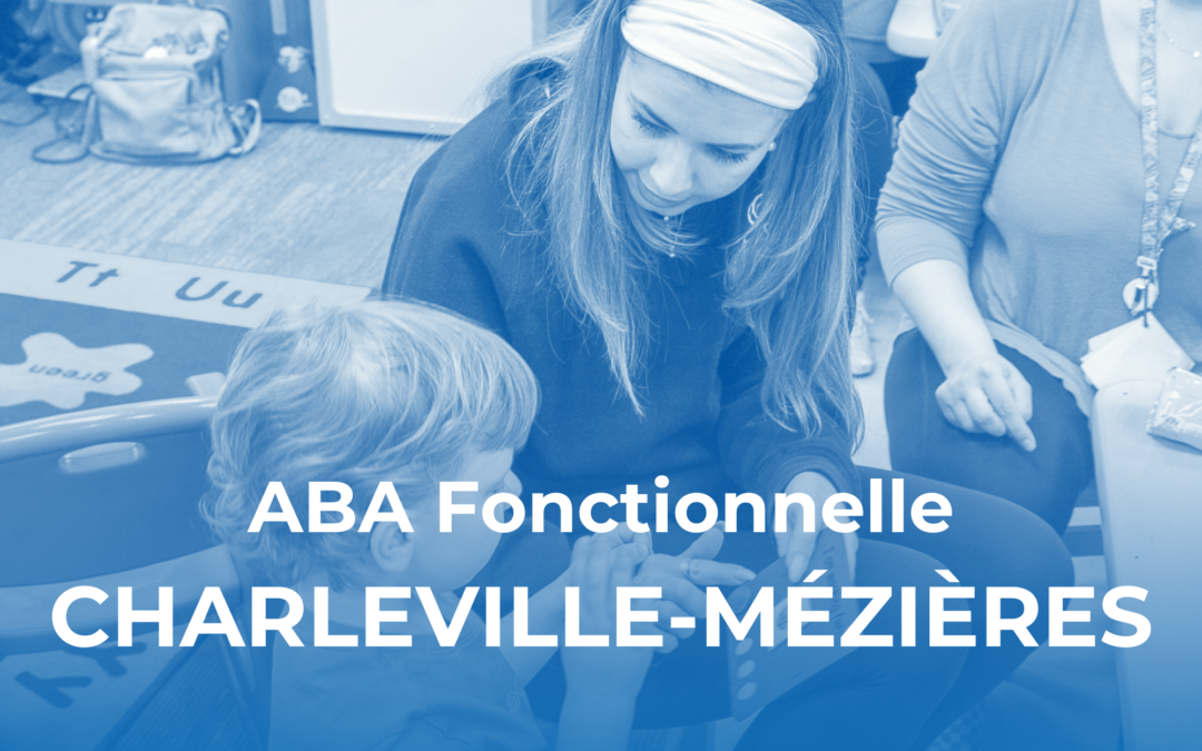 ABA Fonctionnelle – Charleville-Mézières, Grand Est (mai 2027)