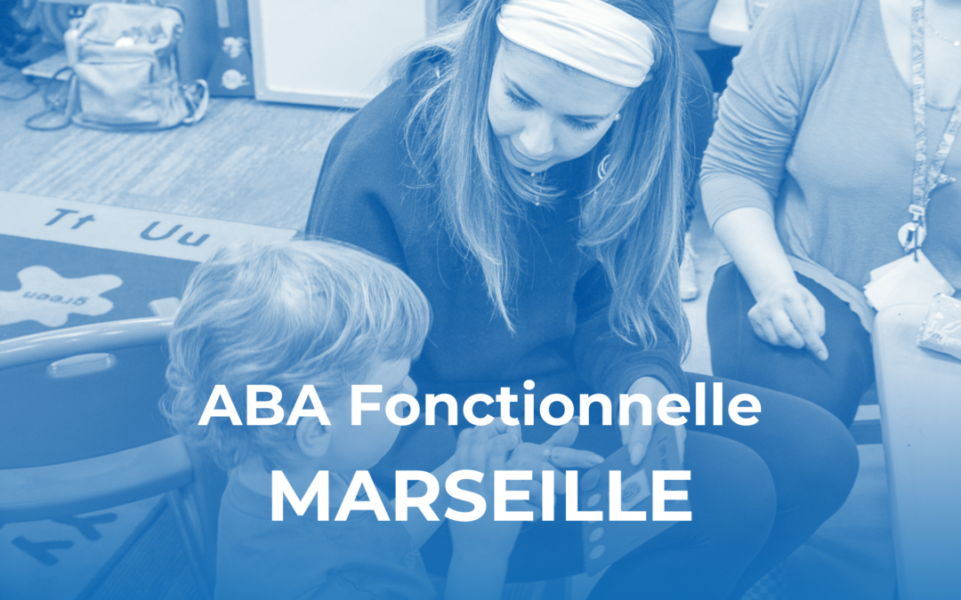 ABA Fonctionnelle – Marseille, Provence-Alpes-Côte d’Azur (octobre 2027)